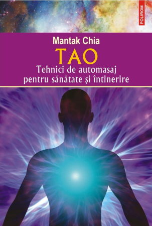 Medicină și Sănătate - Tao. Tehnici de automasaj pentru sanatate si întinerire