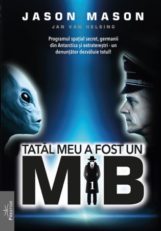 Istorie și Conspirații - Tatal meu a fost un M.I.B. 1