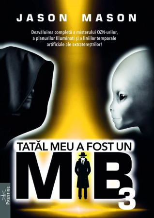 Istorie și Conspirații - Tatal meu a fost un M.I.B. 3