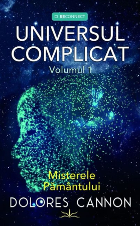 Spiritualitate - Universul Complicat. Misterele Pamantului