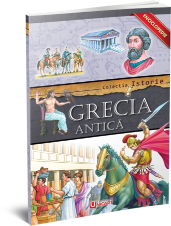 Atlase și Enciclopedii - ENCICLOPEDIE - GRECIA ANTICA
