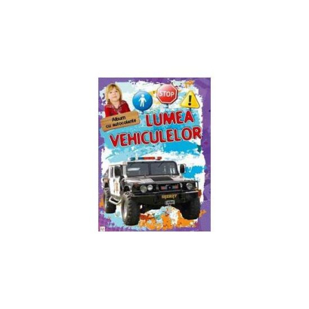 Carte - Lumea vehiculelor - Caietul 2 - Album cu autocolante