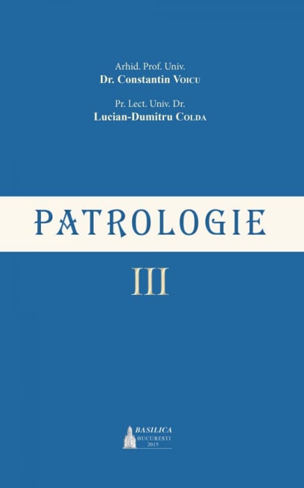 Patrologie – Vol. 3 Ediţia 2015 [1]