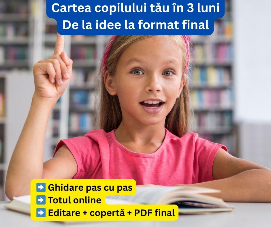 Cartea copilului tau in 3 luni – de la idee la format final