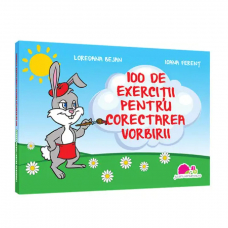 Carti pentru copii - 100 de exercitii pentru corectarea vorbirii, autori Loredana Bejan si Ioana Ferent