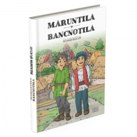 Maruntila si Bancnotila, autor Roxana Bucur
