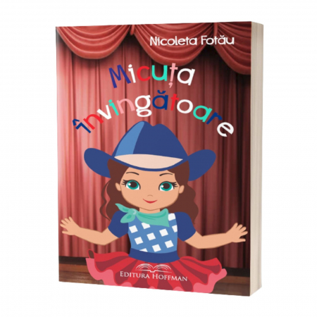 Carti educative de Nicoleta Fotau-Ababei - Micuta invingatoare, Nicoleta Fotau