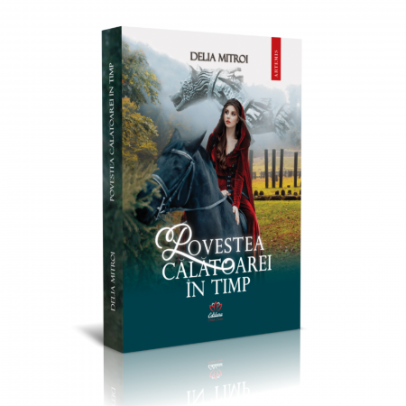 Carti de dragoste - Povestea călătoarei în timp, autor Delia Mitroi