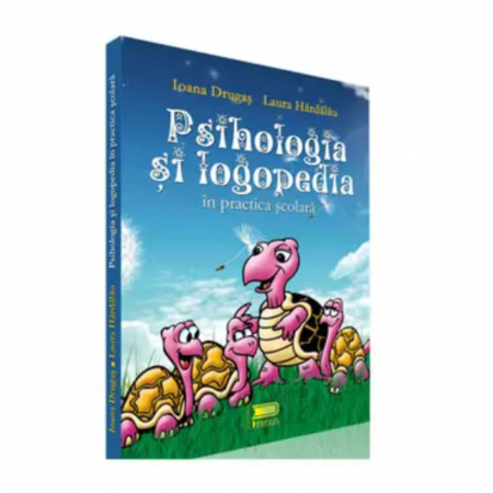 Carti pentru copii - Psihologia si Logopedia in practica scolara