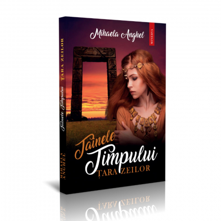 Carti de dragoste - Tainele Timpului. Tara Zeilor, autor Mihaela Anghel