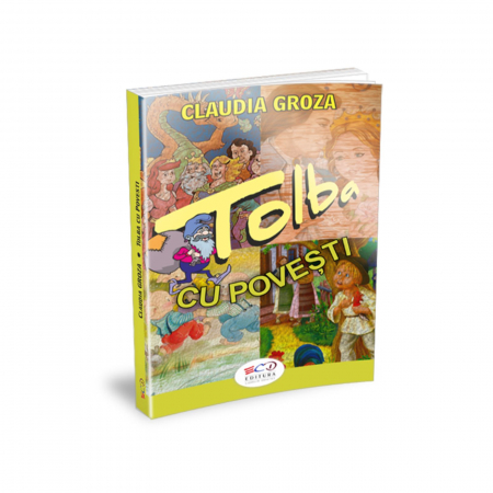 Povesti pentru copii, scrise de copii - Tolba cu povesti, autor Claudia Groza