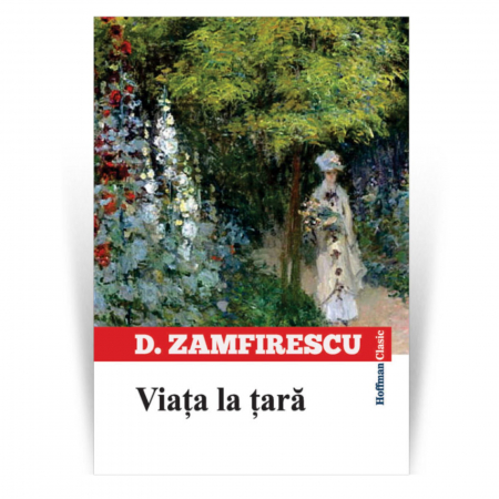 Carti educative - Viata la tara, autor Duiliu Zamfirescu