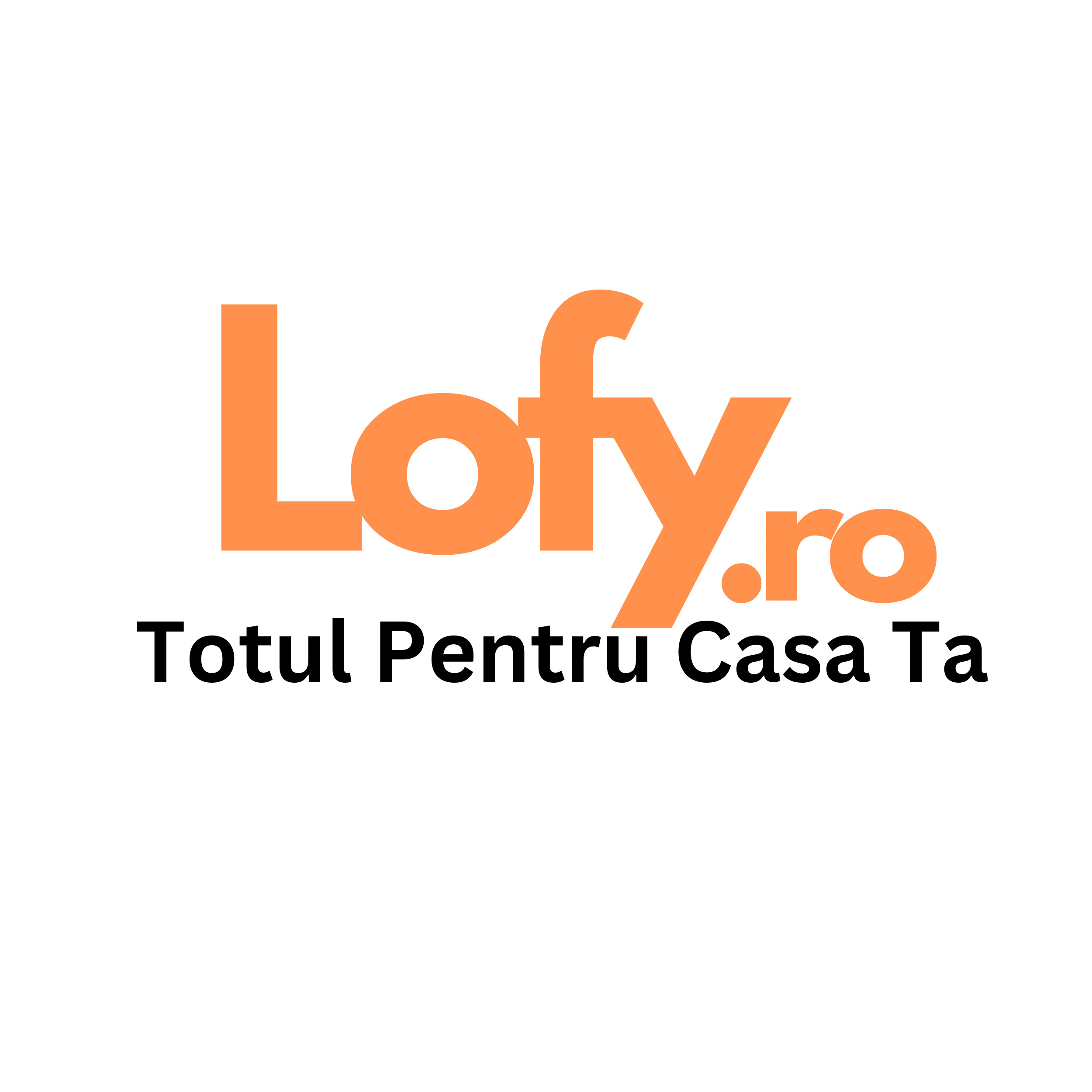 De ce să alegi produsele LOFY.ro pentru casa ta?