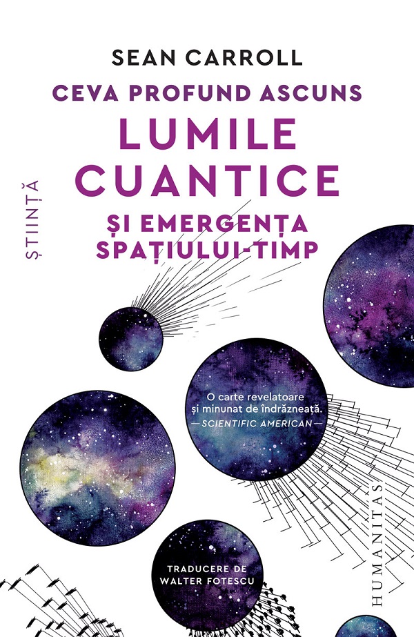 Ceva Profund Ascuns. Lumile Cuantice Si Emergenta Spatiului-Timp, Sean Carroll - Editura Humanitas [1]