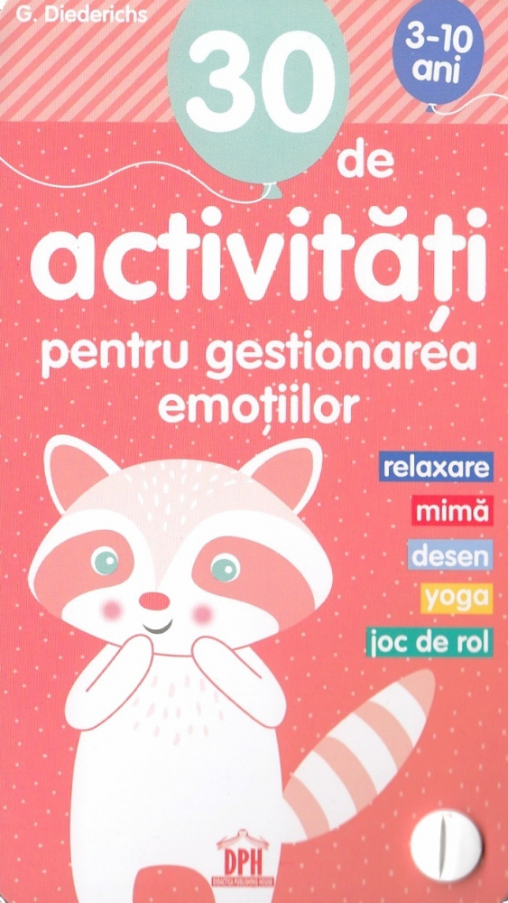 30 De Activitati Pentru Gestionarea Emotiilor , Gilles Diederichs - Editura DPH [1]