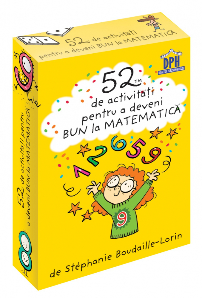 52 Jetoane Pentru A Deveni Bun La Matematica, Stephanie Boudaille-Lorin - Editura DPH [1]