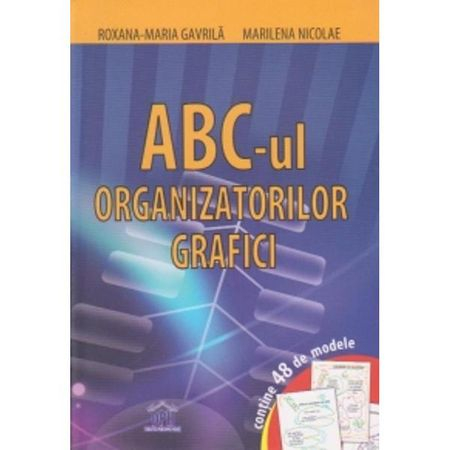 Abc-Ul Organizatorilor Grafici, Marilena Nicolae, Roxana-Maria Gavrila - Editura DPH [1]