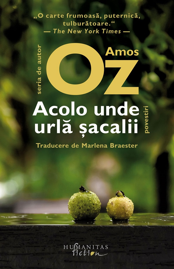 Acolo Unde Urla Sacalii, Amos Oz - Editura Humanitas Fiction [1]