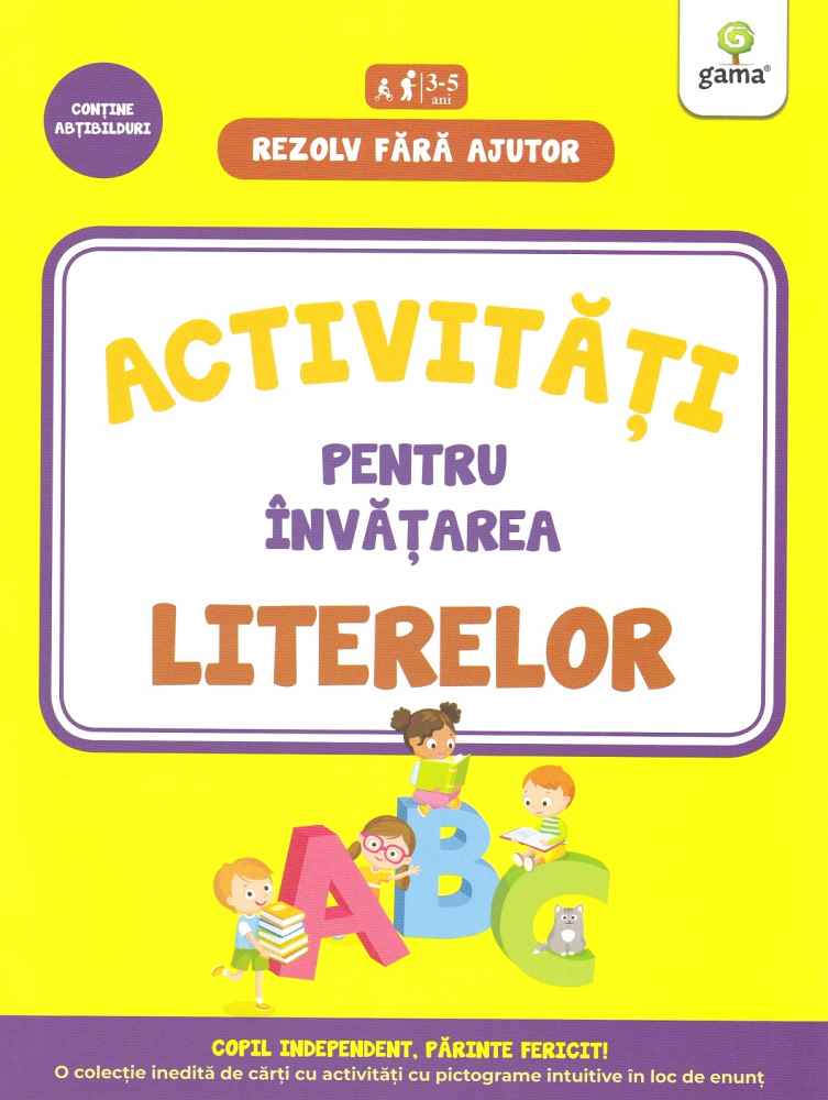Activitati Pentru Invatarea Literelor 3-5 Ani,  - Editura Gama [1]