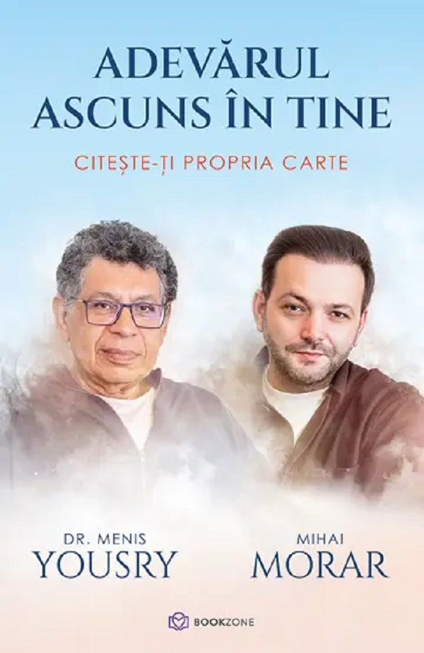 Adevărul Ascuns În Tine, Menis Yousry, Mihai Morar - Editura Bookzone [1]