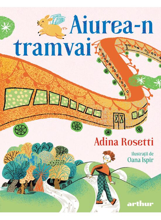 Aiurea-N Tramvai, Adina Rosetti - Editura Art [1]