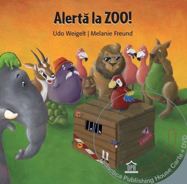 Alerta La Zoo!, Udo Weigelt, Melanie Freund - Editura DPH [1]
