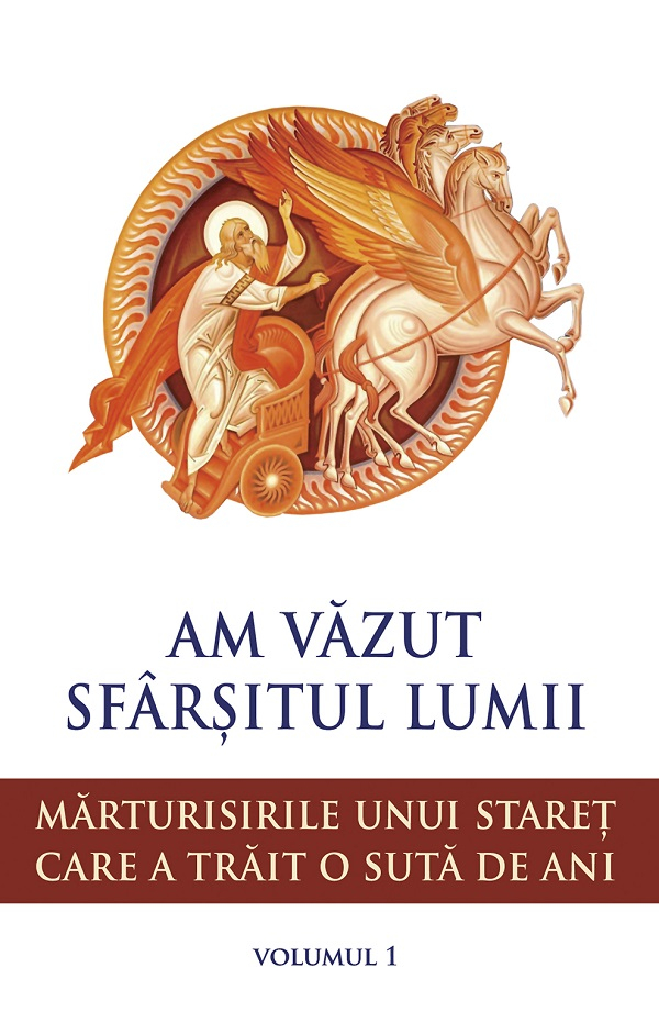 Am Vazut Sfarsitul Lumii. Volumul 1,  - Editura SOPHIA [1]