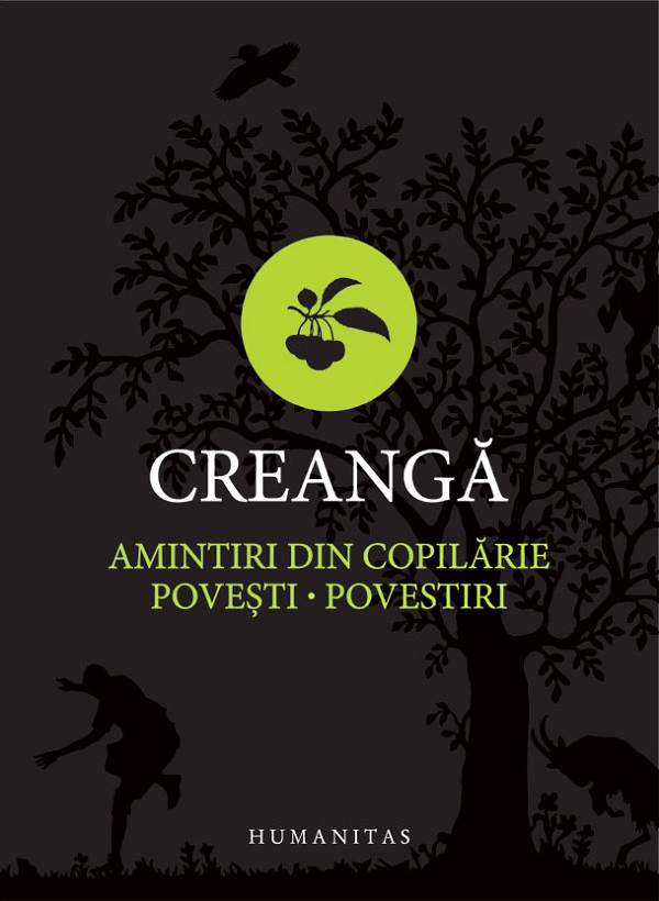 Amintiri Din Copilarie. Povesti. Povestiri, Ion Creanga - Editura Humanitas [1]