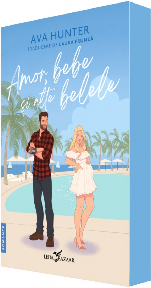 Amor Bebe Si Alte Belele, Ava Hunter - Editura Corint [1]