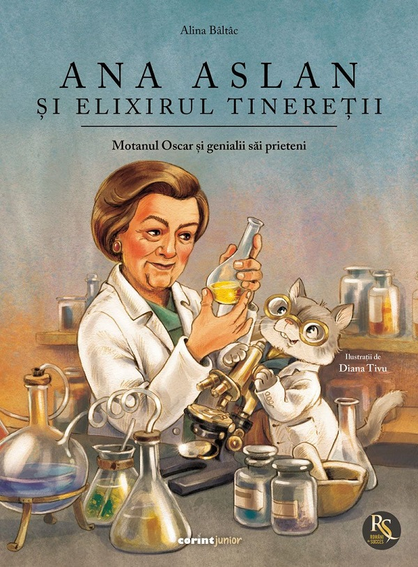 Ana Aslan Si Elixirul Tineretii, Alina Baltac - Editura Corint [1]