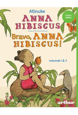 Anna Hibiscus. Bravo, Anna Hibiscus!, Atinuke - Editura Art [1]