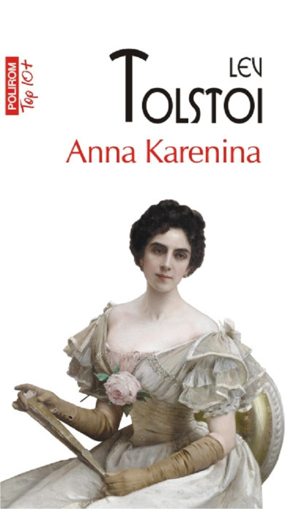 Anna Karenina (Top 10), Lev Tolstoi - Editura Polirom [1]