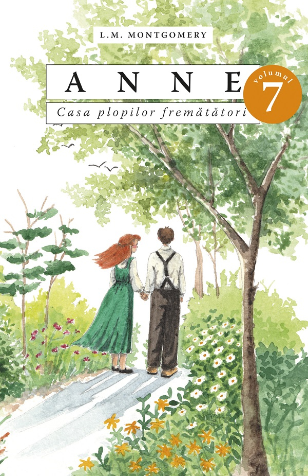 Anne. Casa Plopilor Frematatori Vol.7, Lucy Maud Montgomery - Editura Predania [1]