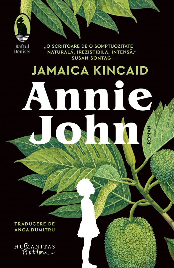 Annie John, Jamaica Kincaid - Editura Humanitas Fiction [1]