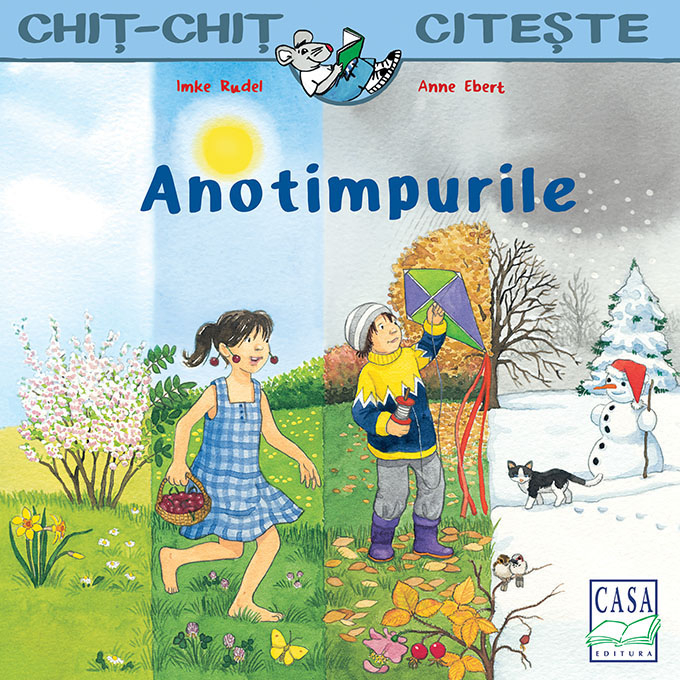 Anotimpurile - Colectia Chit-Chit Citeste, Anne Ebert, Imke Rudel - Editura Casa [1]