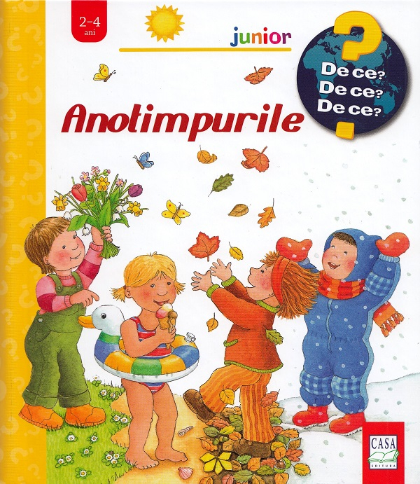 Anotimpurile - Colectia De Ce? De Ce? De Ce?,  - Editura Casa [1]