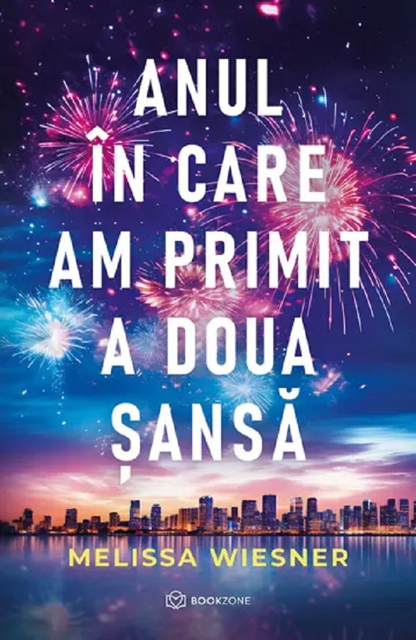 Anul În Care Am Primit A Doua Șansă, Melissa Wiesner - Editura Bookzone [1]