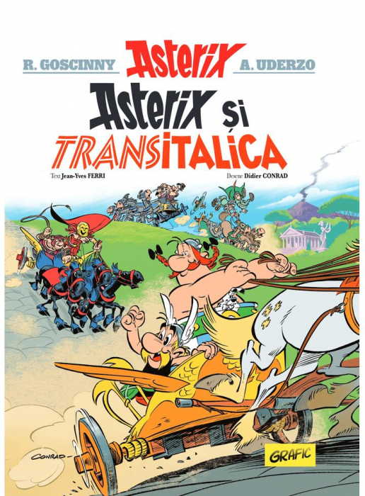 Asterix #37. Asterix Si Transitalica, Jean-Yves Ferri, Didier Conrad - Editura Art [1]