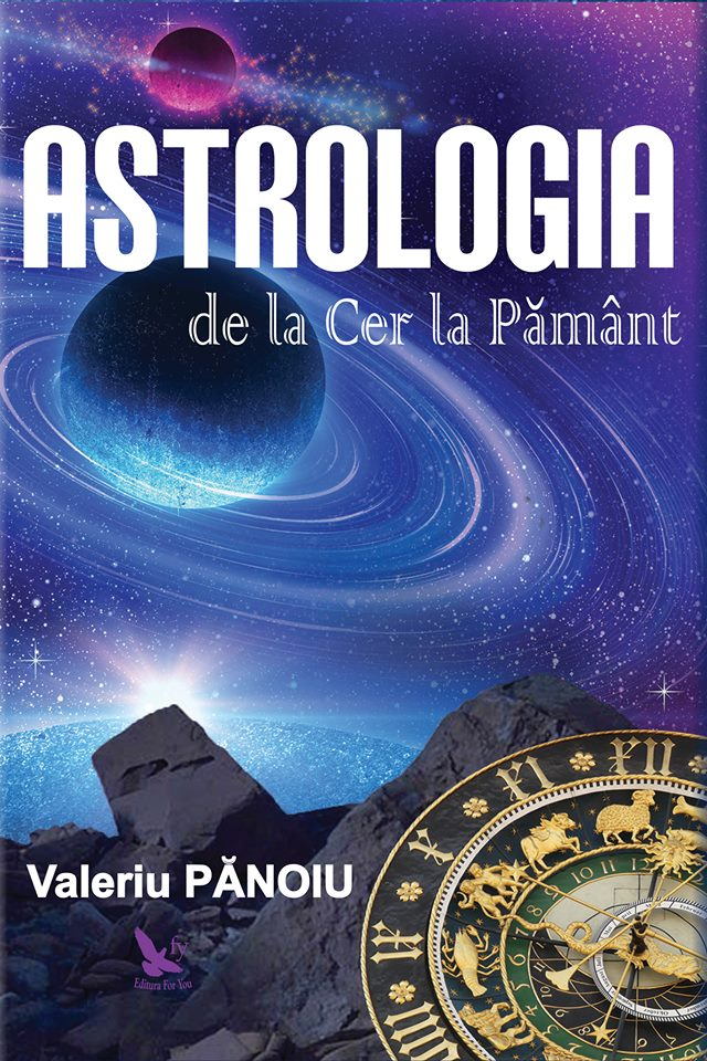 Astrologia De La Cer La Pământ,Valeriu Panoiu - Editura For You [1]