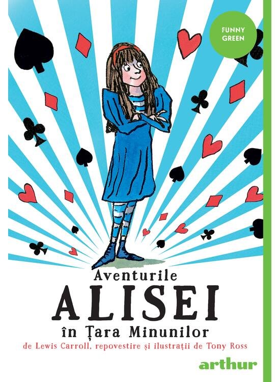 Aventurile Alisei In Tara Minunilor, Lewis Carroll, Tony Ross - Editura Art [1]