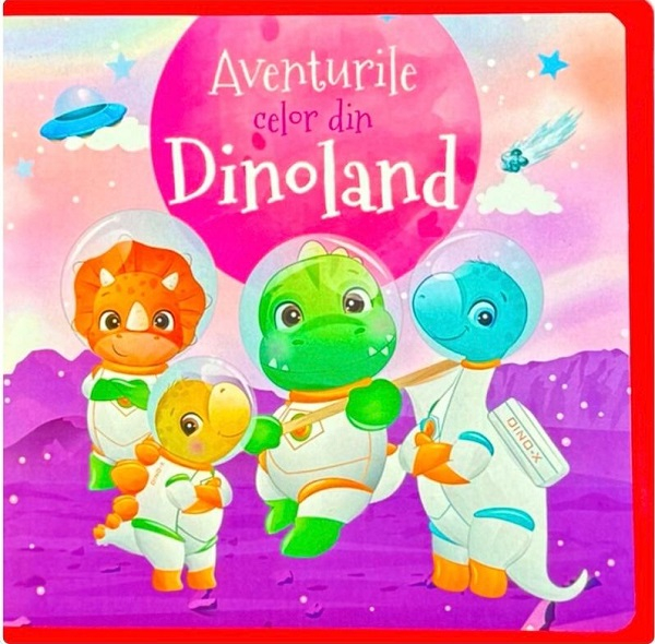 Aventurile Celor Din Dinoland, - Editura Flamingo [1]