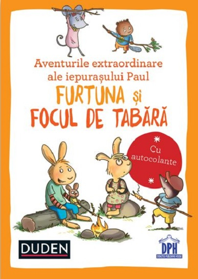 Aventurile Extraordinare Ale Iepurasului Paul - Furtuna Si Focul De Tabara,  - Editura DPH [1]