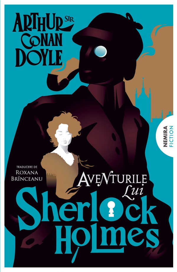 Aventurile Lui Sherlock Holmes, Arthur Conan Doyle - Editura Nemira [1]