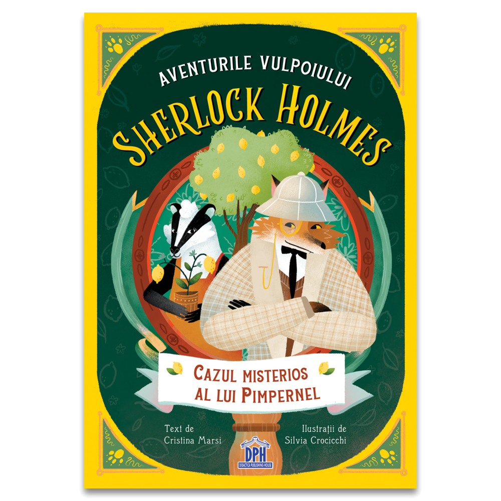 Aventurile Vulpoiului Sherlock Holmes - Cazul Misterios Al Lui Pimpernel - Vol 1, Cristina Marsi - Editura DPH [1]
