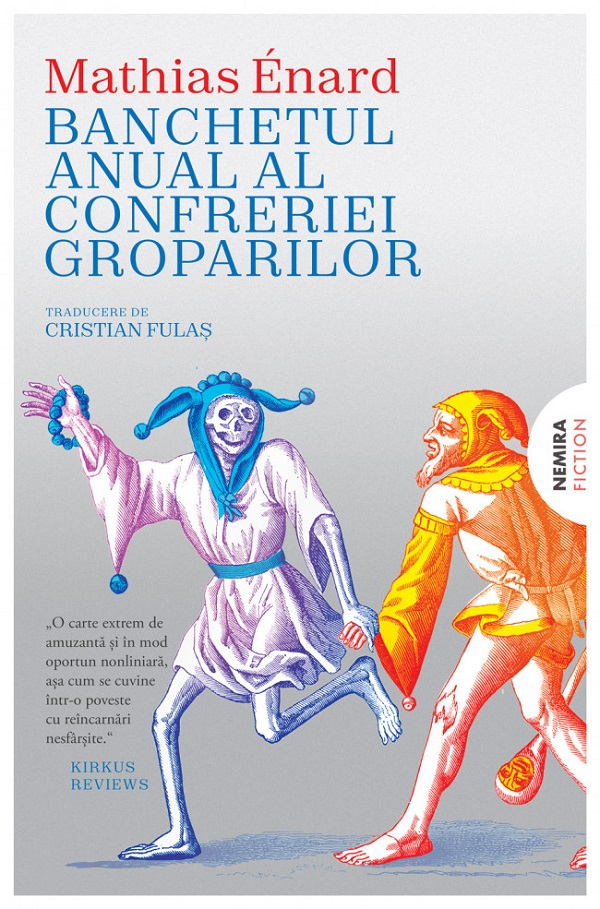 Banchetul Anual Al Confreriei Groparilor, Mathias Enard - Editura Nemira [1]
