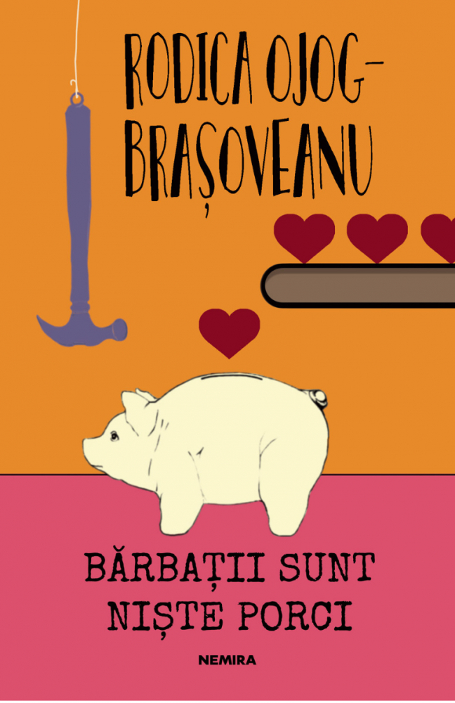 Barbatii Sunt Niste Porci, Rodica Ojog-Brasoveanu - Editura Nemira [1]