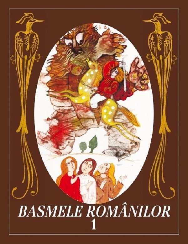 Basmele Romanilor. Vol. I (Ed. Originala, Ilustrata De Done Stan). Ed. Hardcover,  - Editura Paralela 45 [1]