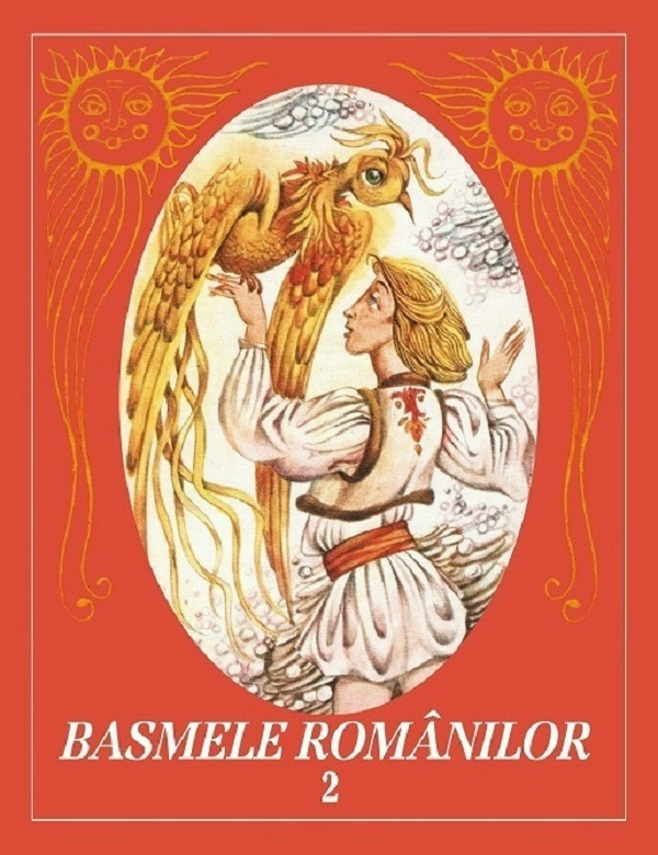 Basmele Romanilor. Vol. Ii (Ed. Originala, Ilustrata De Done Stan). Ed. Hardcover,  - Editura Paralela 45 [1]