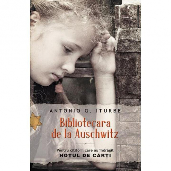 Bibliotecara De La Auschwitz, Antonio G. Iturbe - Editura RAO Books [1]