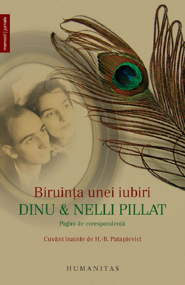 Biriunta Unei Iubiri. Dinu Si Nelli Pillat,  - Editura Humanitas [1]
